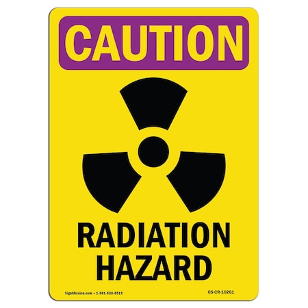 OSHA CAUTION RADIATION Sign, Radiation Hazard W/ Symbol, 18in X 12in Rigid Plastic